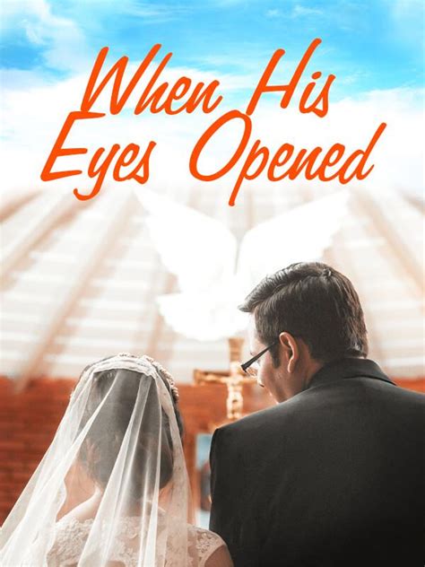 <strong>When His Eyes Opened</strong>. . When his eyes opened novel book